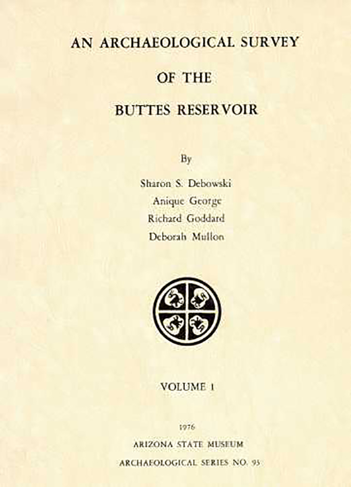 An Archaeological Survey of the Buttes Reservoir, Vol. I