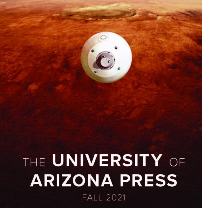 Explore New Titles from the University of Arizona Press Fall 2021 Catalog
