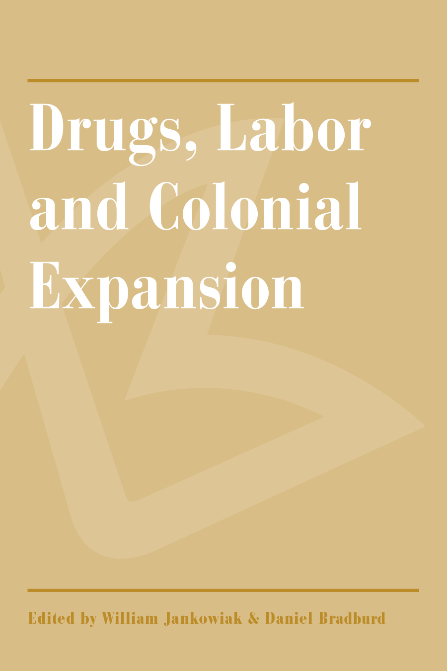 Drugs, Labor and Colonial Expansion