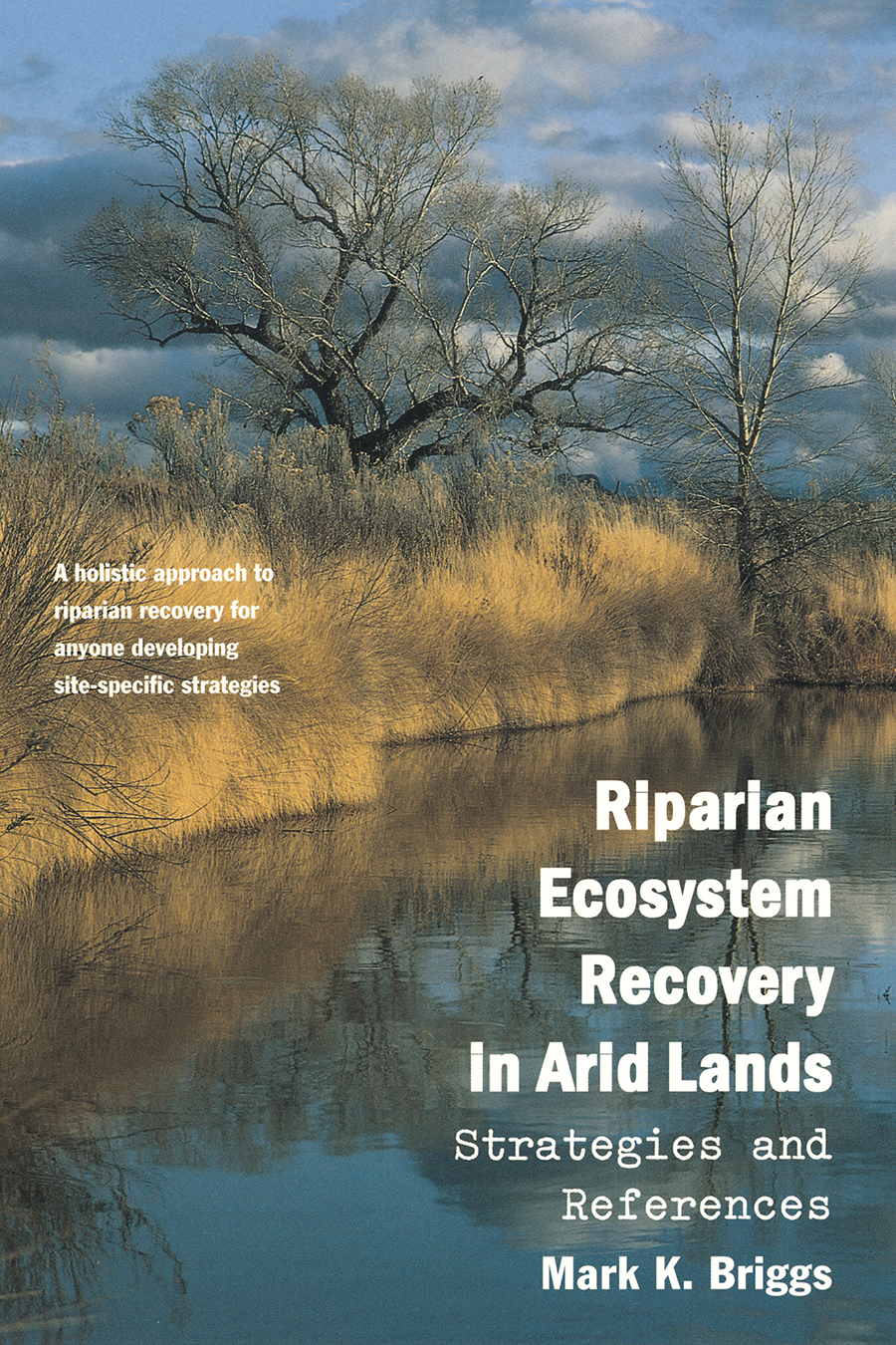 Riparian Ecosystem Recovery in Arid Lands