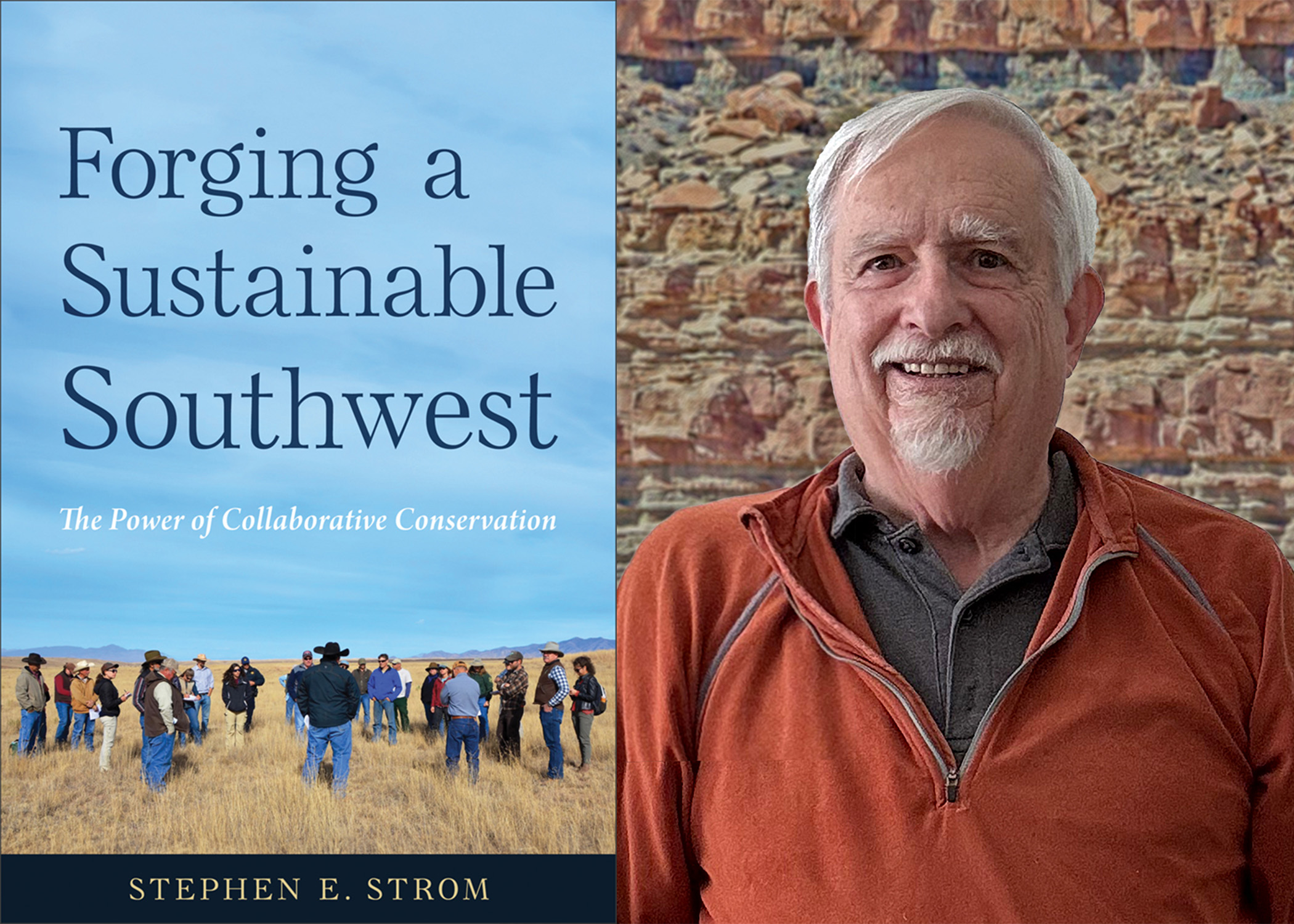 Cover of "Forging a Sustainable Southwest" and photograph of author Stephen Strom