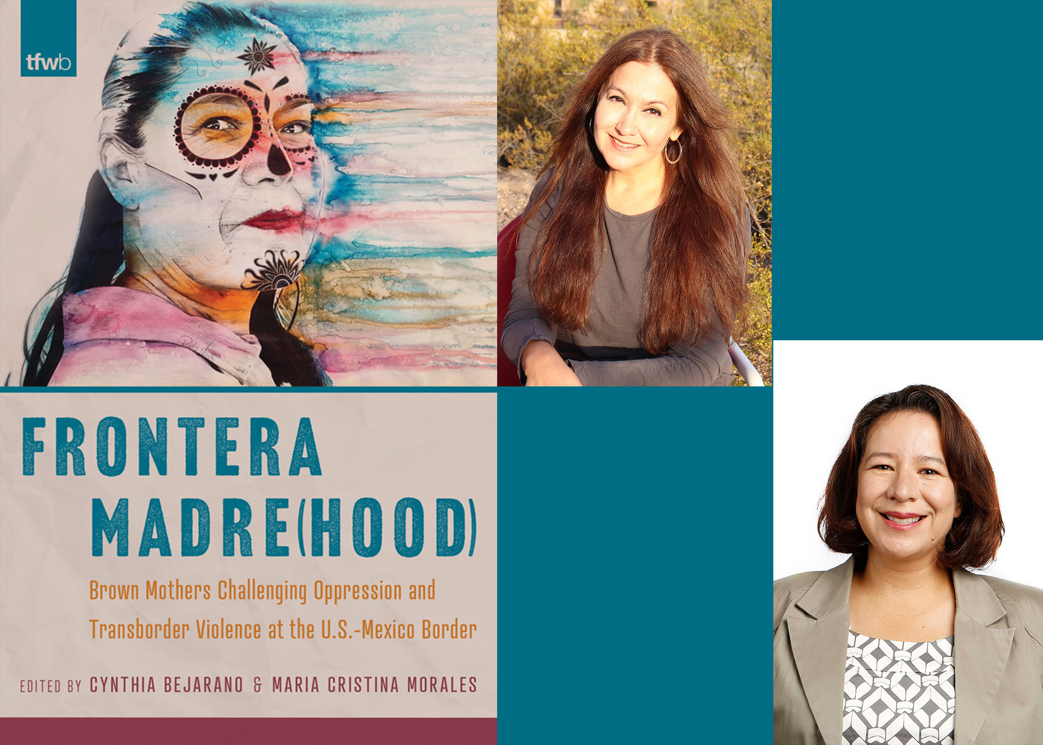 book cover for "Frontera Madre(hood) and authors Cynthia Bejarano and Cristina Morales