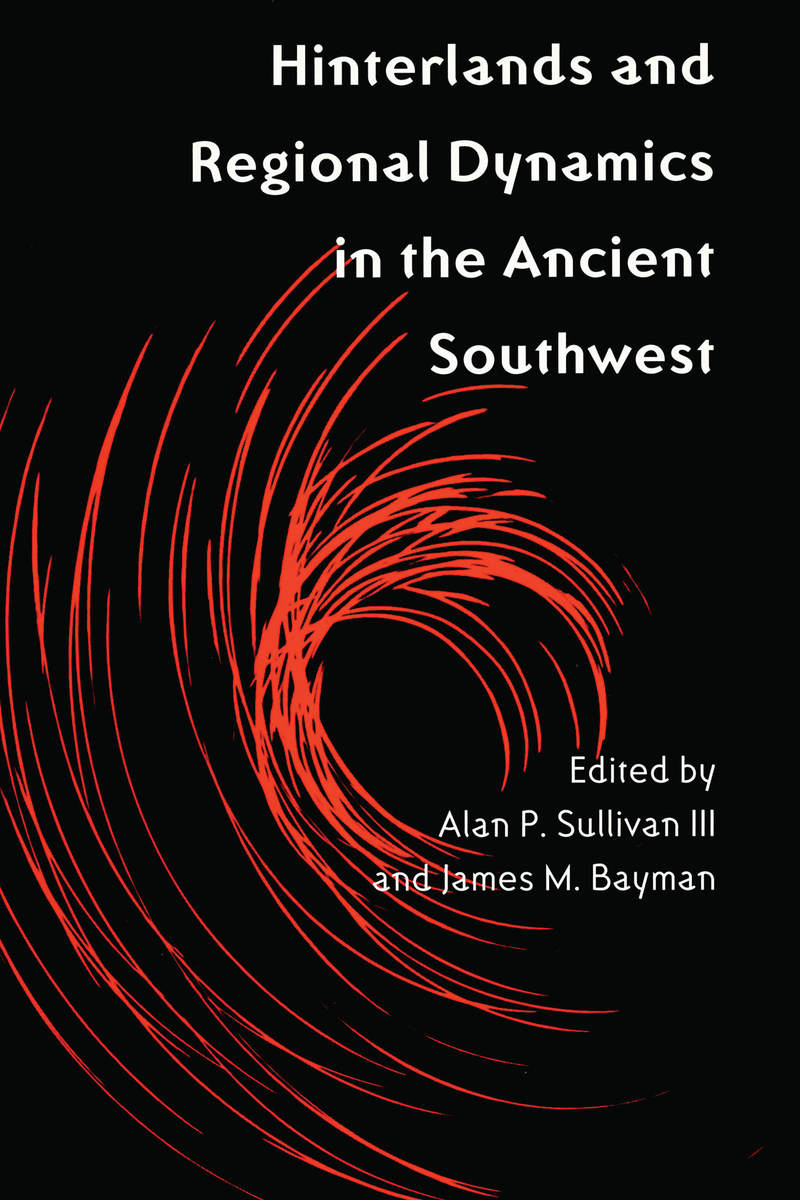 Hinterlands and Regional Dynamics in the Ancient Southwest