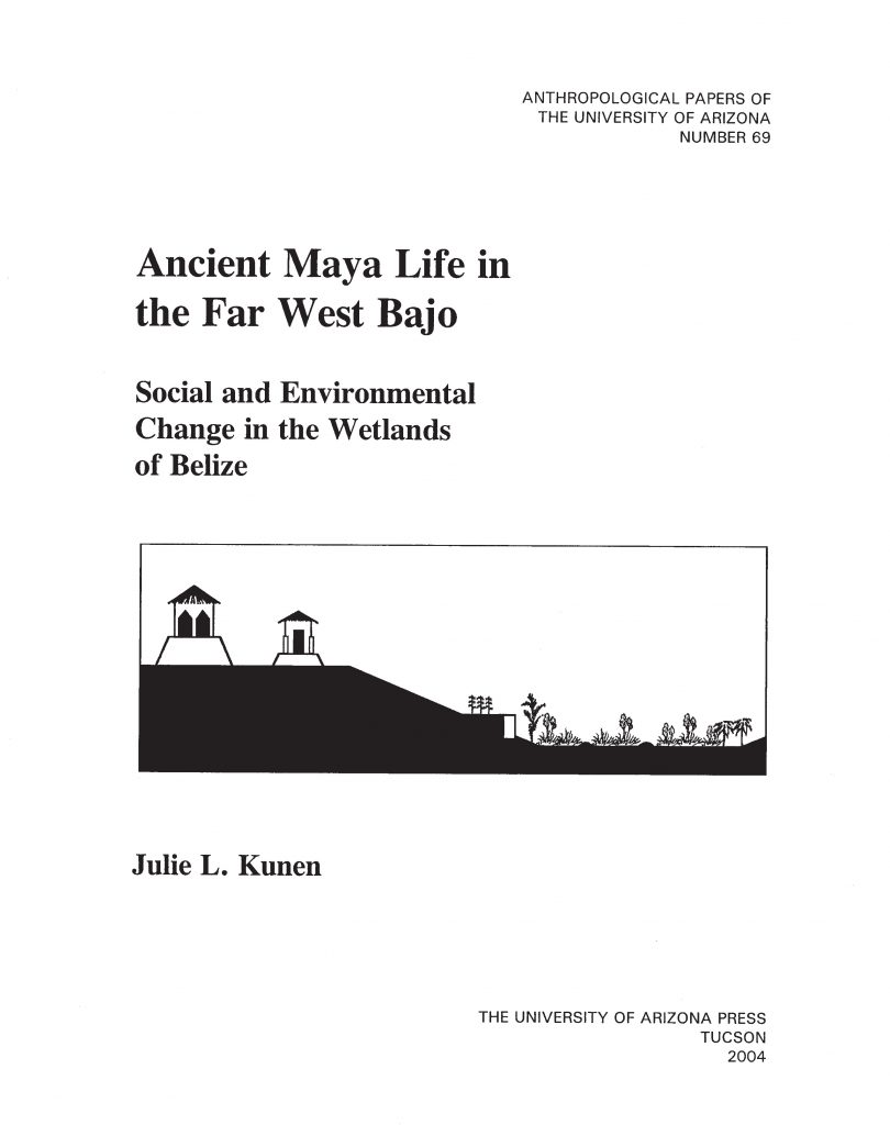 Ancient Maya Life in the Far West Bajo