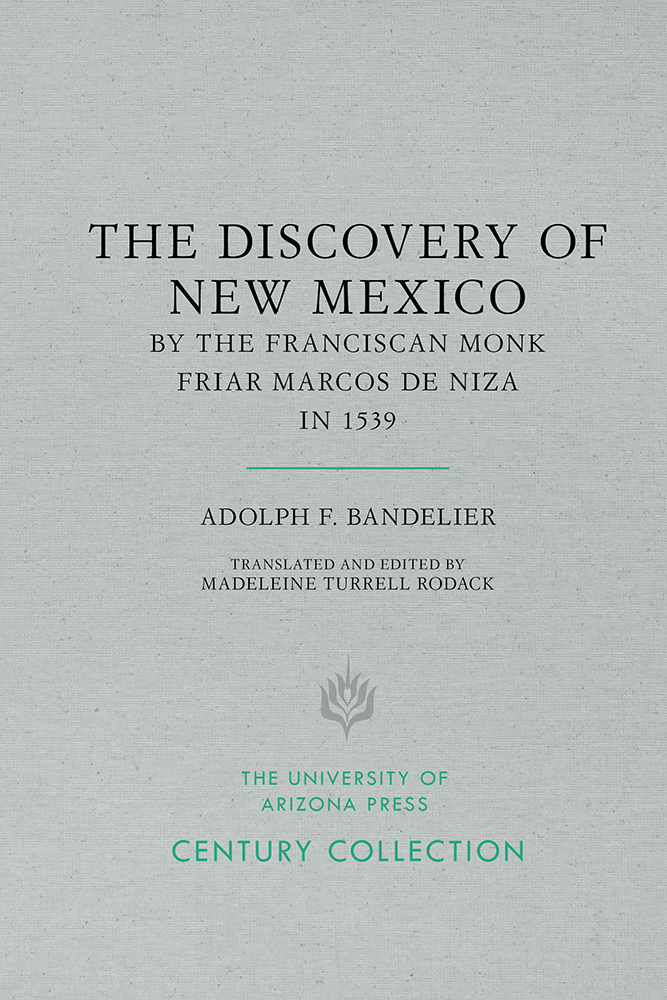 The Discovery of New Mexico by the Franciscan Monk Friar Marcos de Niza in 1539