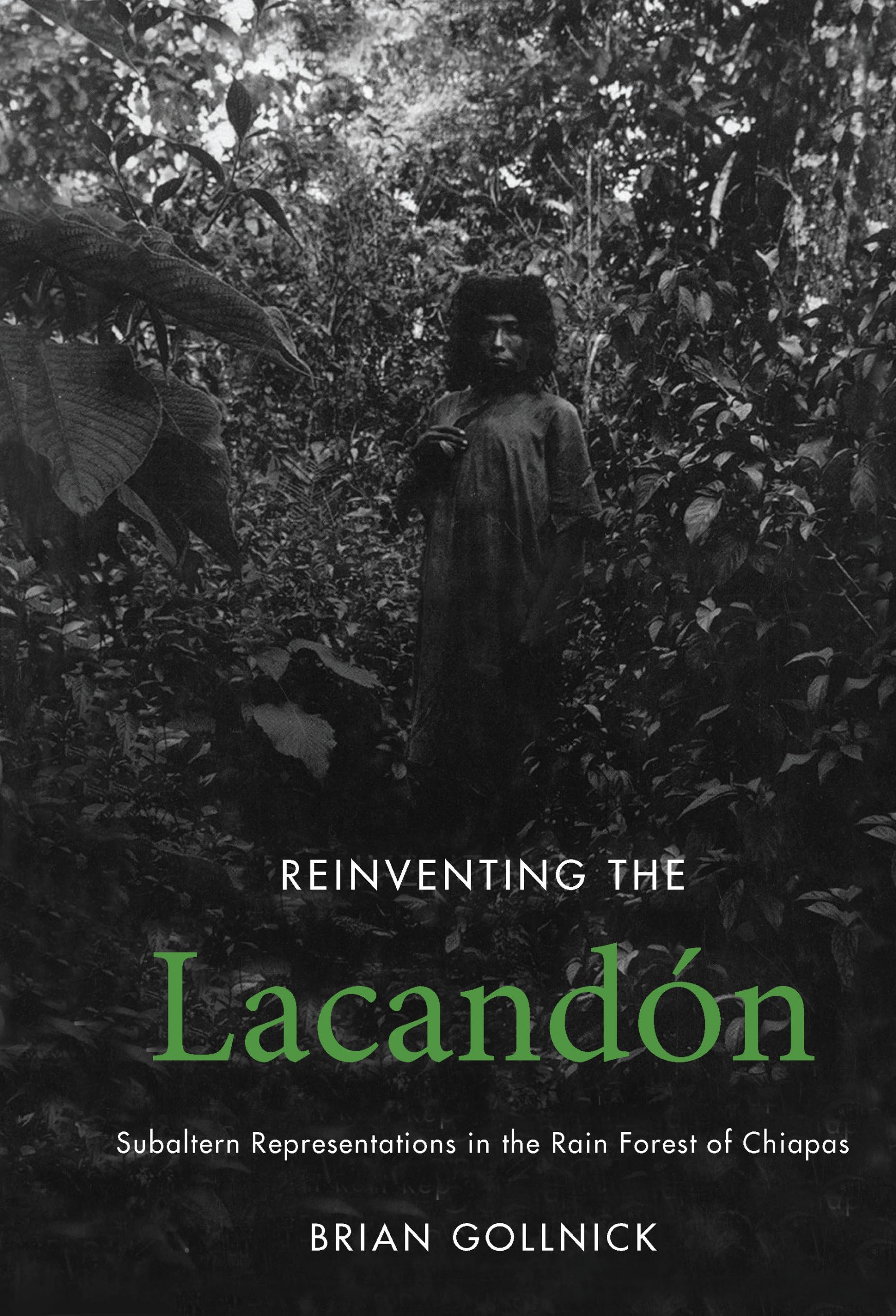 Reinventing the Lacandón