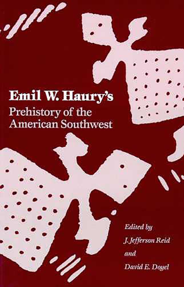 Emil W. Haury's Prehistory of the American Southwest