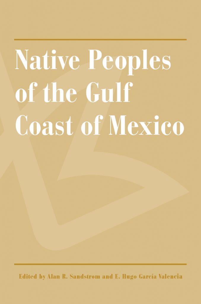 Native Peoples of the Gulf Coast of Mexico