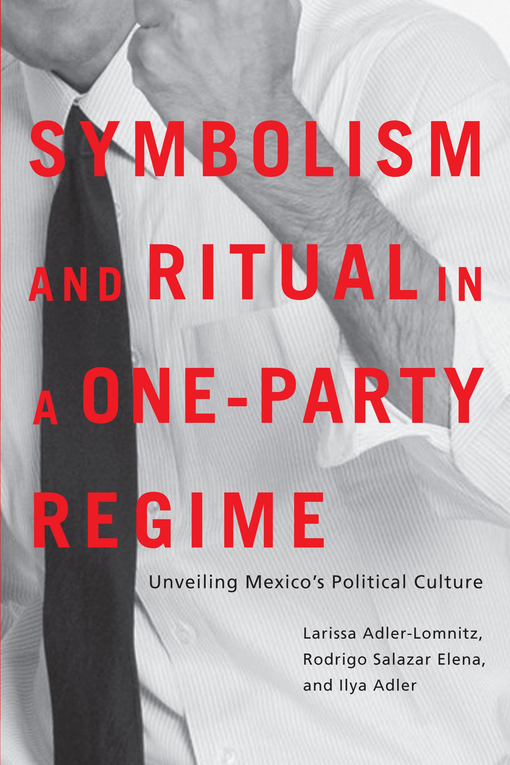 Symbolism and Ritual in a One-Party Regime