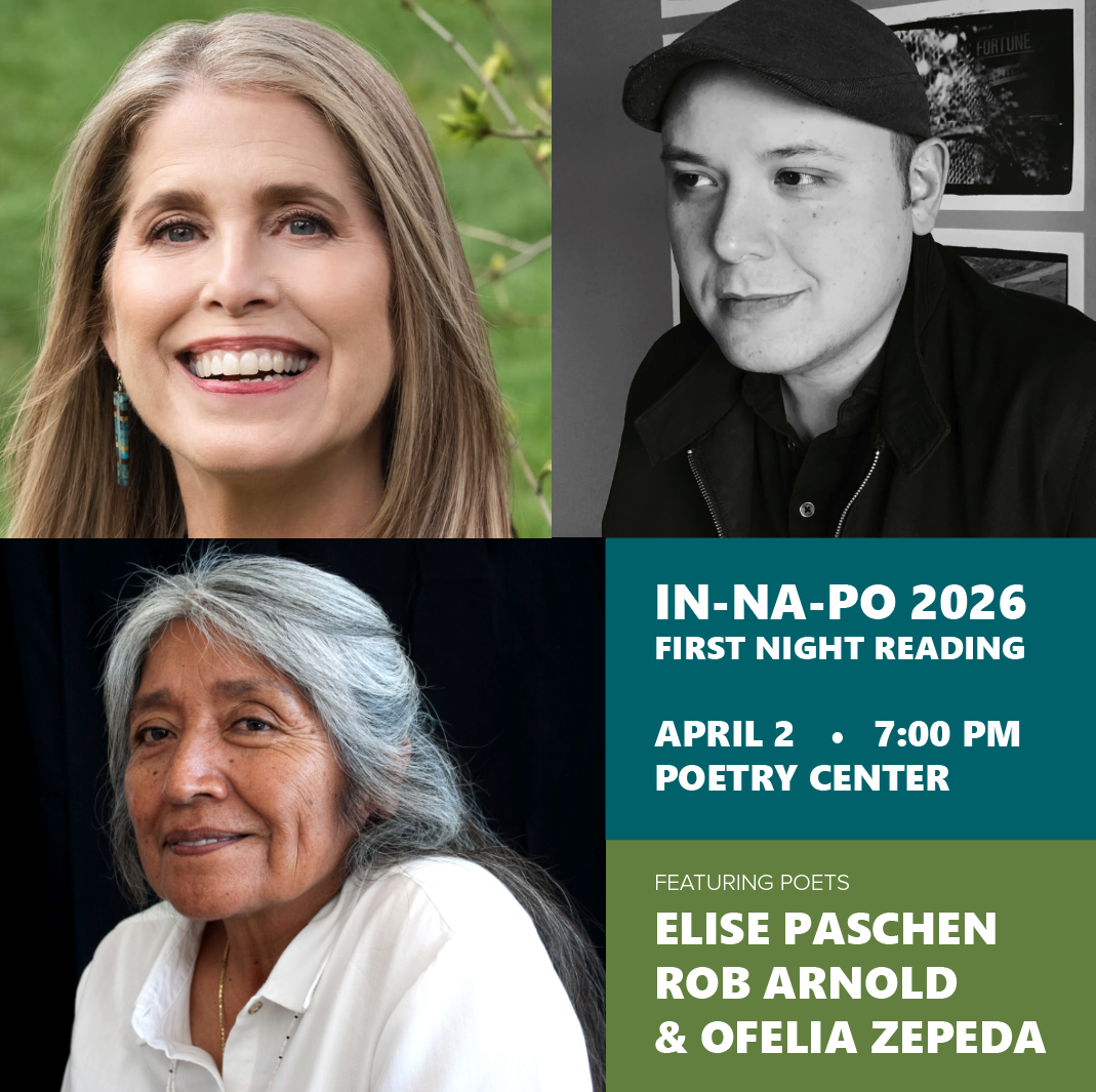 Separate photos of three In-Na-Po poets and text about April 2, 7 pm, event at UA Poetry Center