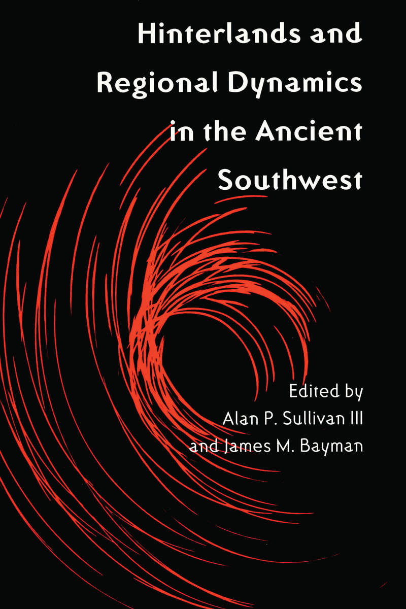 Hinterlands and Regional Dynamics in the Ancient Southwest
