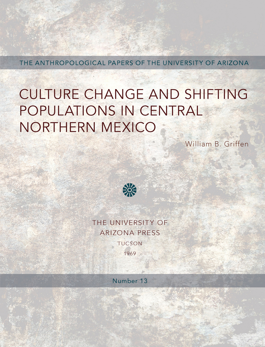 Culture Change and Shifting Populations in Central Northern Mexico