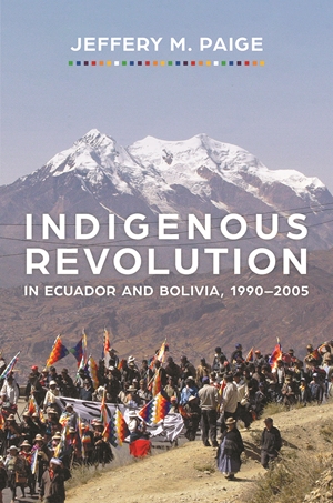 Indigenous Revolution in Ecuador and Bolivia, 1990–2005