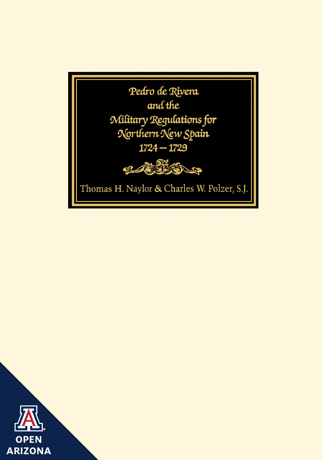 Pedro de Rivera and the Military Regulations for Northern New Spain, 1724-1729