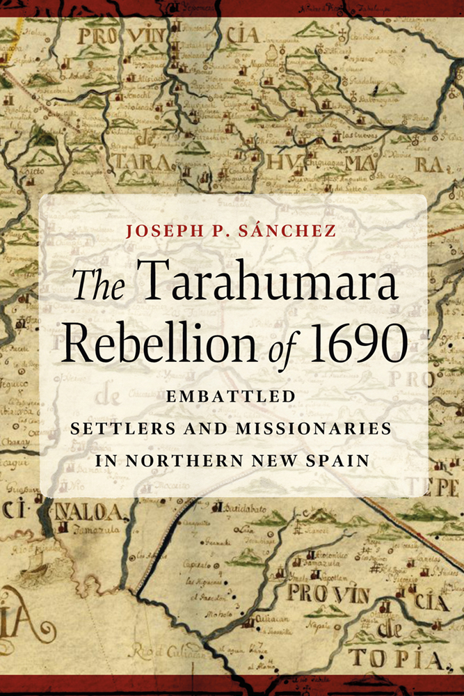 The Tarahumara Rebellion of 1690