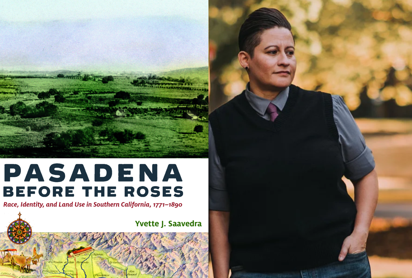 cover for Pasadena Before the Roses on the left and author Yvette J. Saavedra on the right